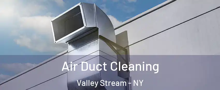  Air Duct Cleaning Valley Stream - NY