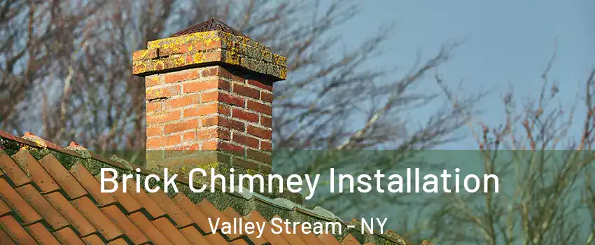  Brick Chimney Installation Valley Stream - NY