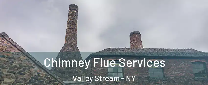  Chimney Flue Services Valley Stream - NY