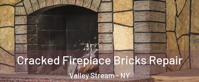  Cracked Fireplace Bricks Repair Valley Stream - NY