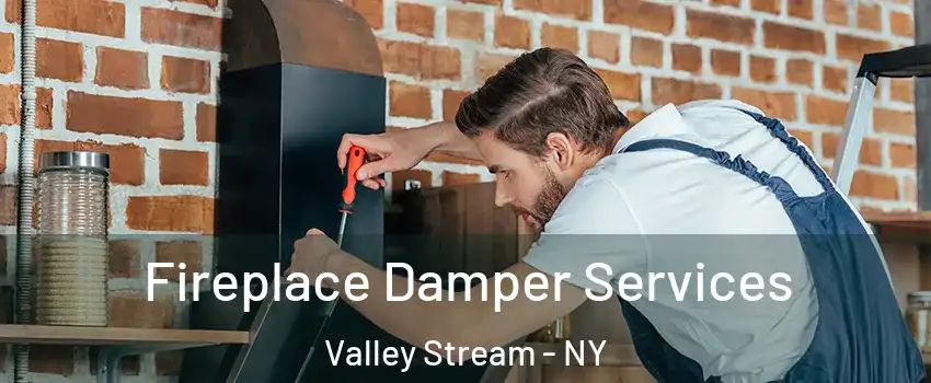 Fireplace Damper Services Valley Stream - NY