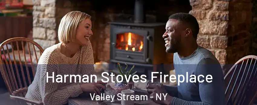  Harman Stoves Fireplace Valley Stream - NY
