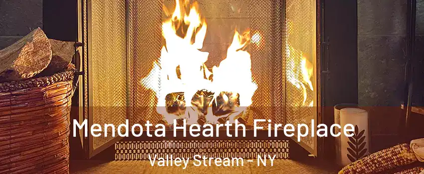 Mendota Hearth Fireplace Valley Stream - NY